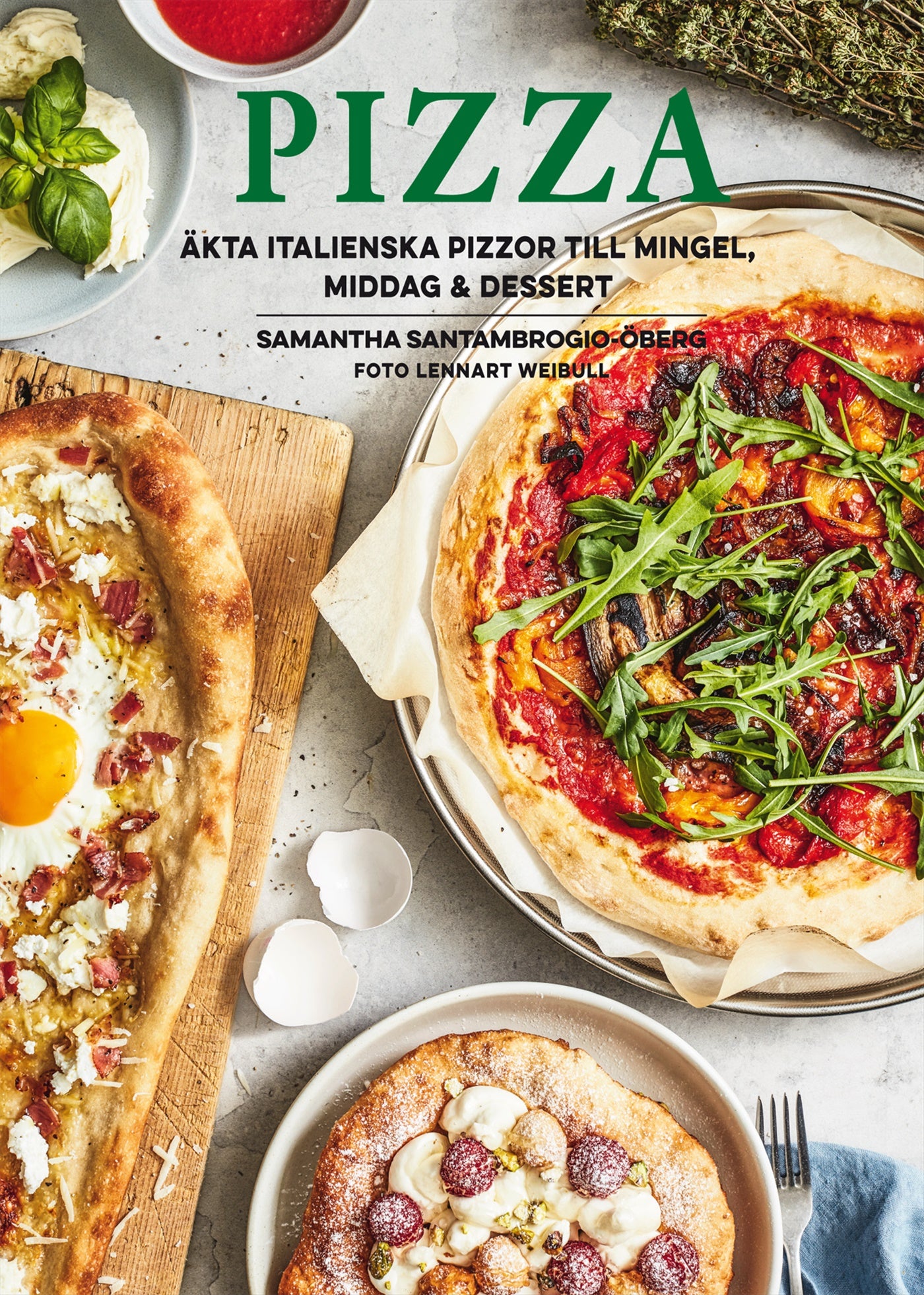 Pizza – äkta italienska pizzor till mingel, middag och dessert