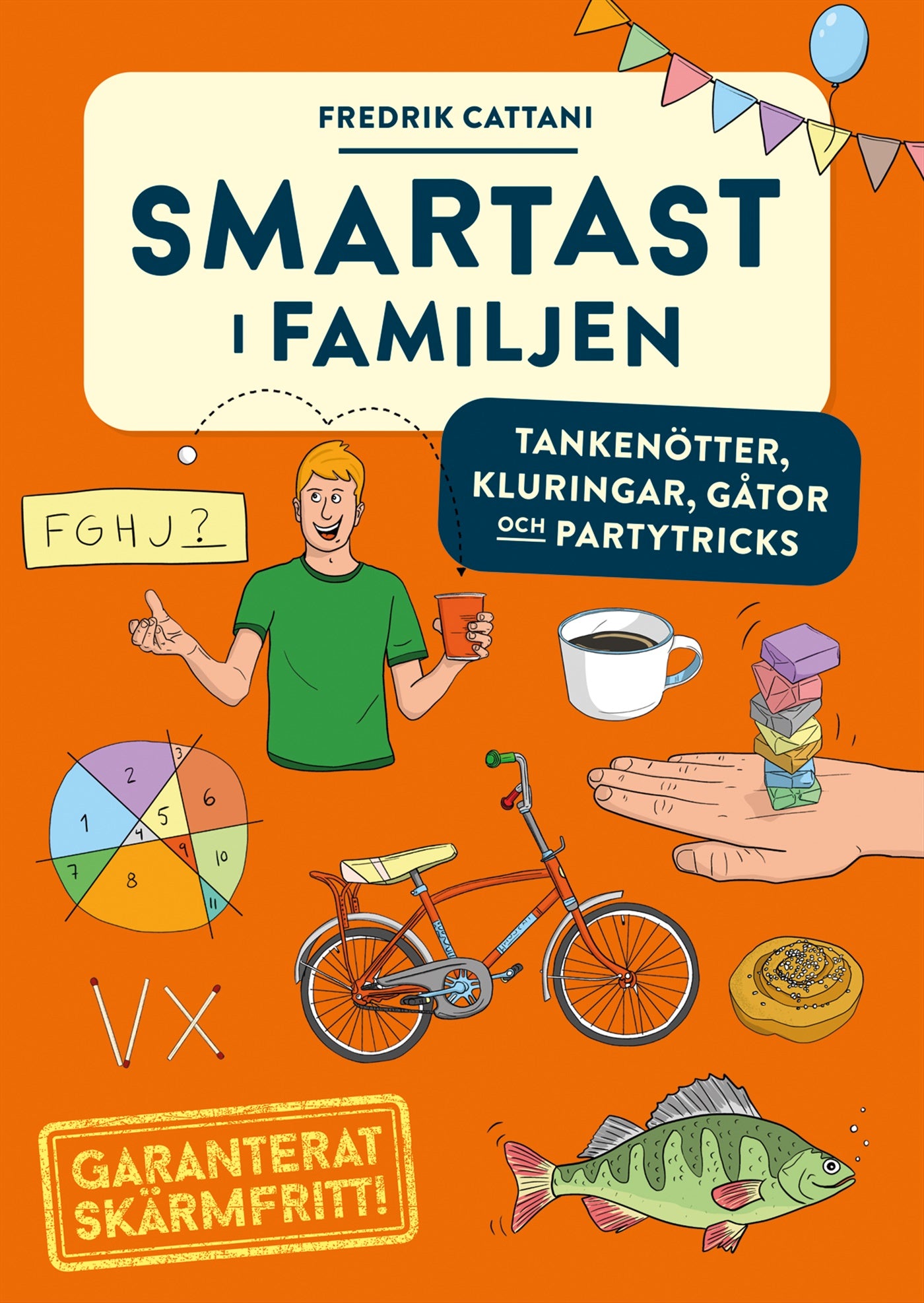 Smartast i familjen – tankenötter, kluringar, gåtor och partytricks
